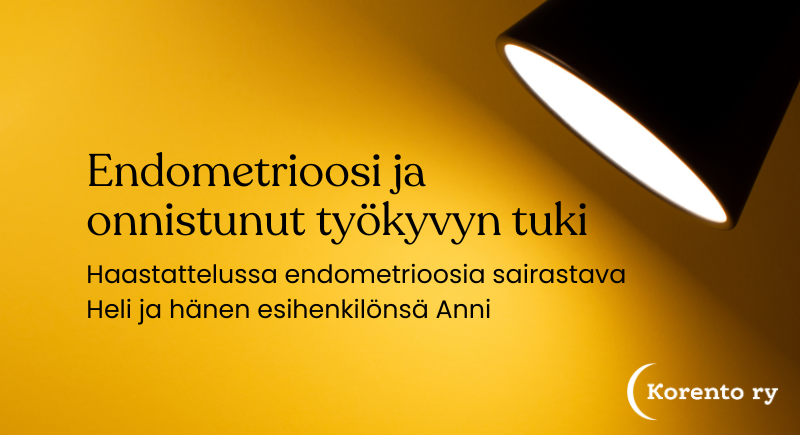 Artikkelikuva, jossa keltaisella pöytävalon valaisemalla taustalla otsikkoteksti: Endometrioosi ja onnistunut työkyvyn tuki: Haastattelussa endometrioosia sairastava Heli ja hänen esihenkilönsä Anni